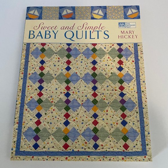 Vintage Sweet and SImple Baby Quilts Mary Hickey Patchwork Place Sewing Quilts - Picture 1 of 2